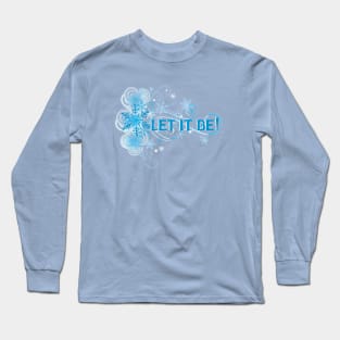 Let it Be Long Sleeve T-Shirt